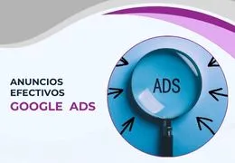 ¿Cómo escribir anuncios efectivos en Google Ads?