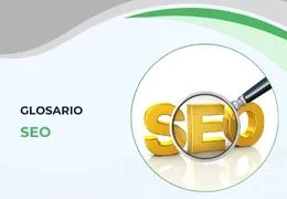 Glosario de SEO: los conceptos clave explicados