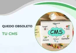 ¿Tu CMS se quedó viejo? Señales de alerta y cómo planificar una migración inteligente ¿Tu CMS se quedó viejo? Señales de alerta y cómo planificar una migración inteligente