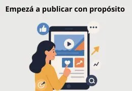 Empezá a publicar con propósito: cómo transformar tus redes en ventas reales